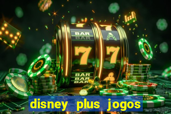 disney plus jogos de futebol