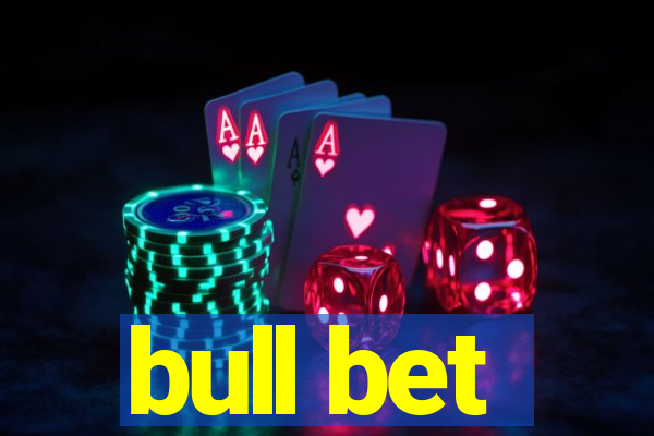 bull bet