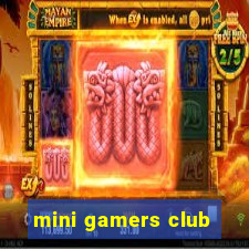 mini gamers club