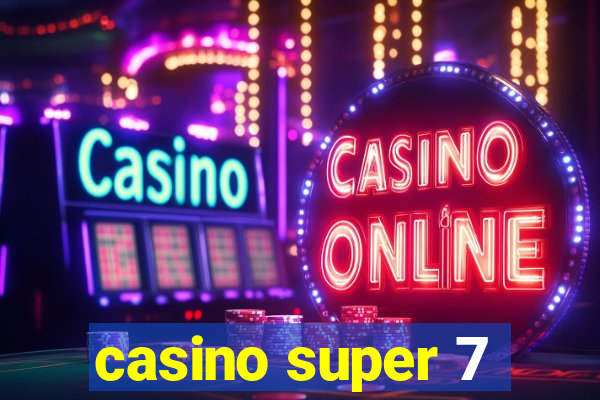 casino super 7