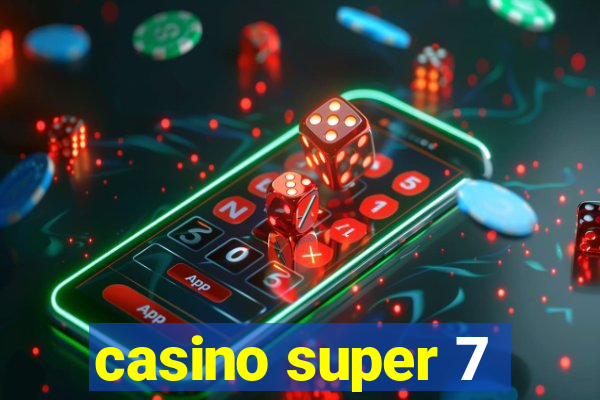 casino super 7