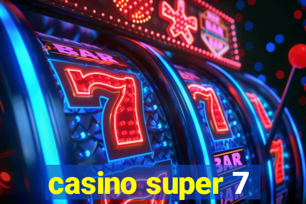 casino super 7