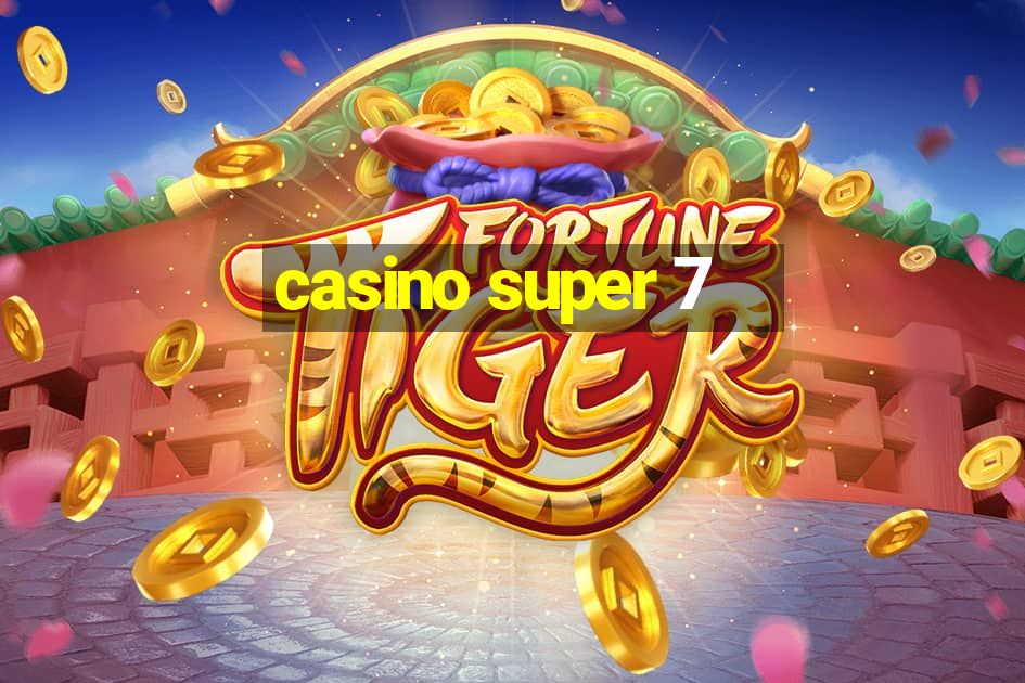 casino super 7