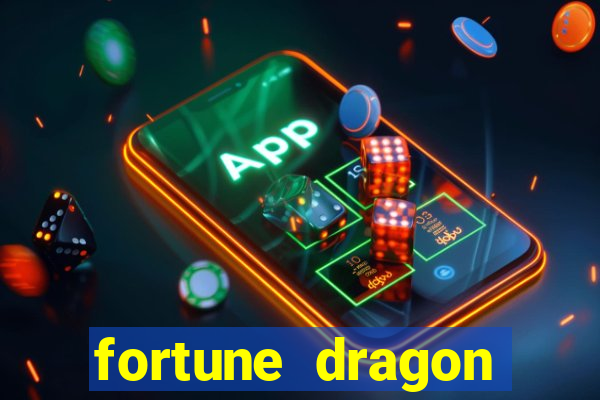 fortune dragon horário pagante