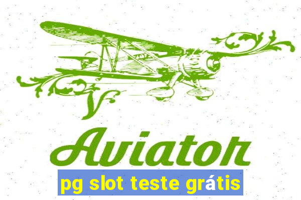 pg slot teste grátis