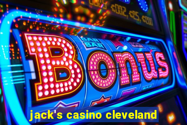 jack's casino cleveland