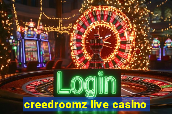 creedroomz live casino