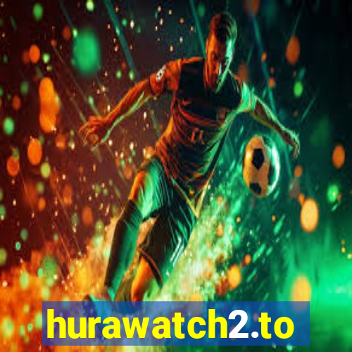 hurawatch2.to