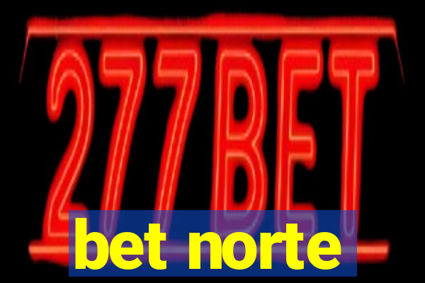 bet norte