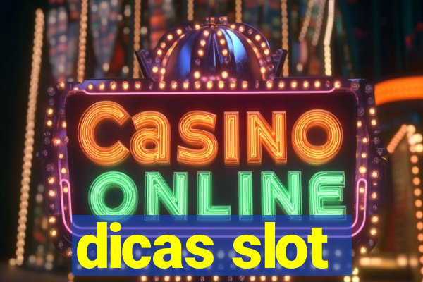 dicas slot