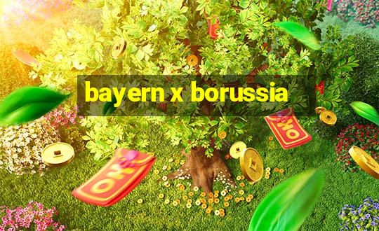 bayern x borussia