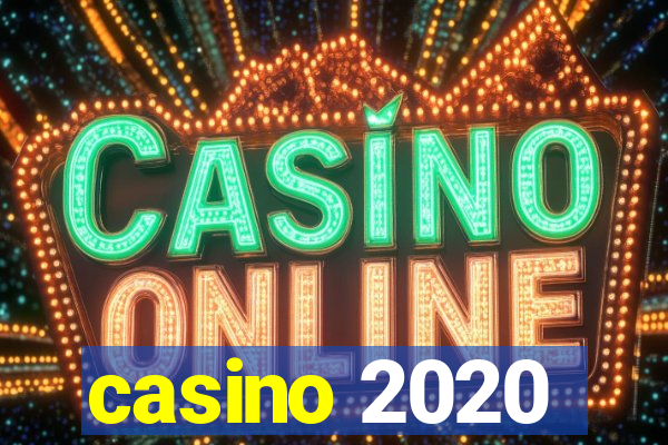 casino 2020