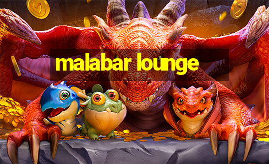 malabar lounge