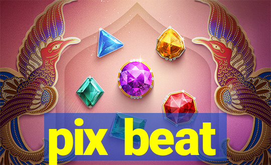 pix beat