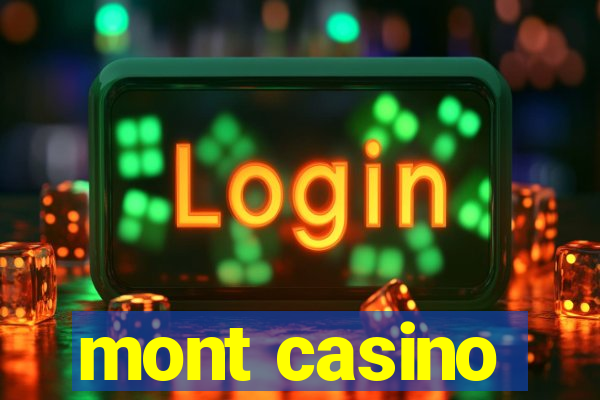 mont casino