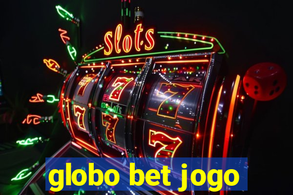 globo bet jogo