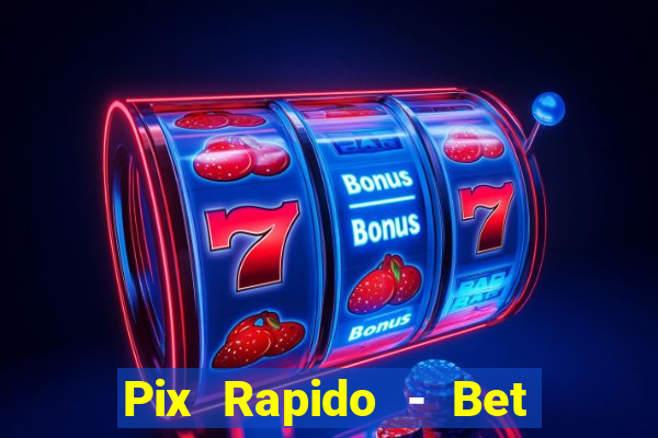 Pix Rapido - Bet Sport 365