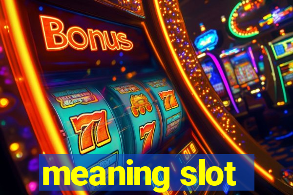 meaning slot