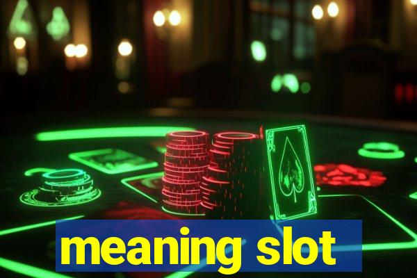 meaning slot