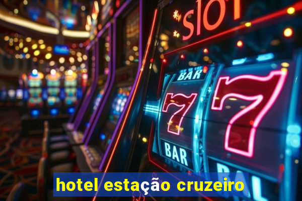 hotel estação cruzeiro