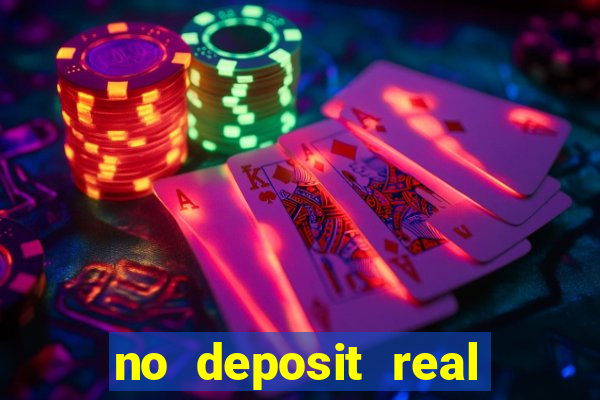 no deposit real money casinos