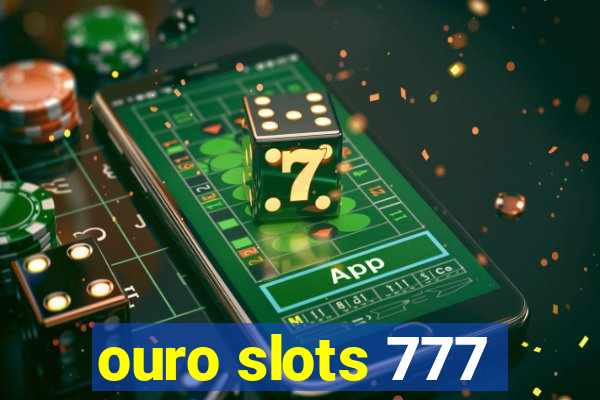 ouro slots 777