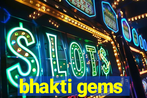 bhakti gems