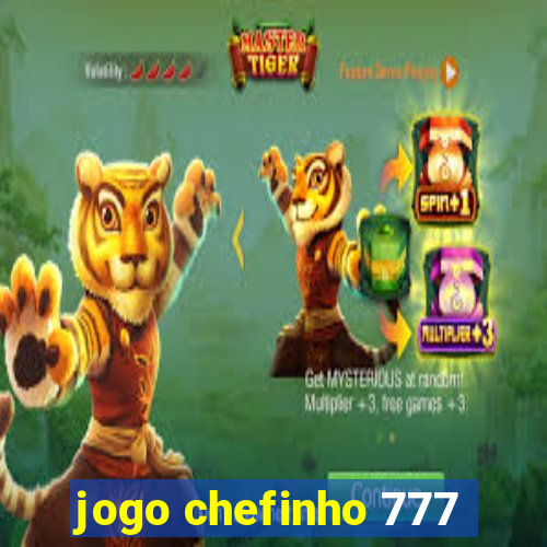 jogo chefinho 777