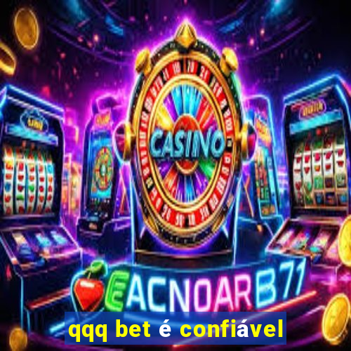 qqq bet é confiável