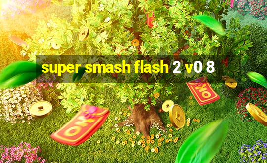 super smash flash 2 v0 8