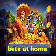 bets at home