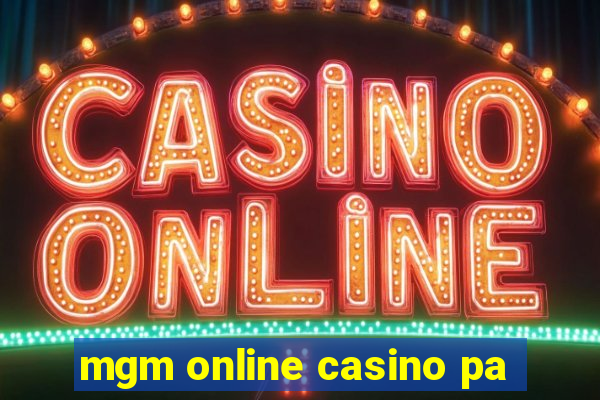 mgm online casino pa