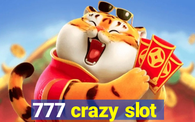 777 crazy slot