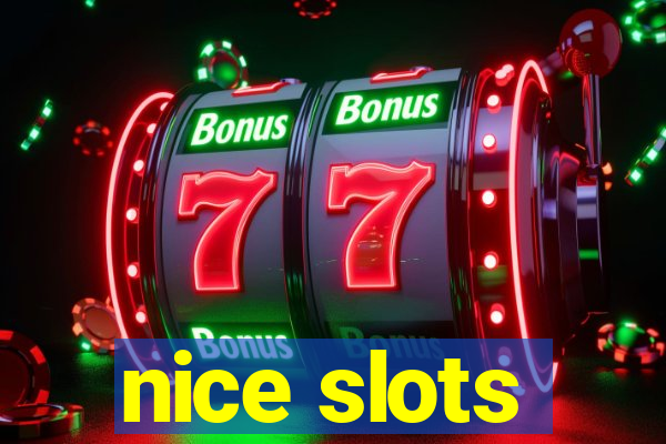 nice slots