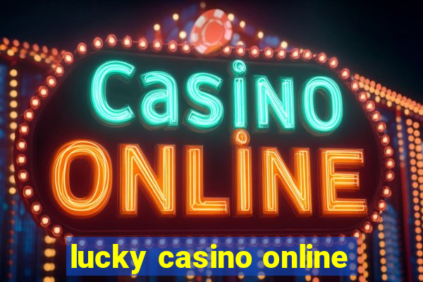 lucky casino online