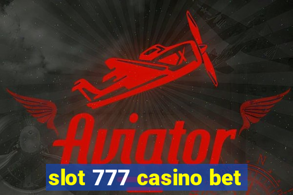 slot 777 casino bet