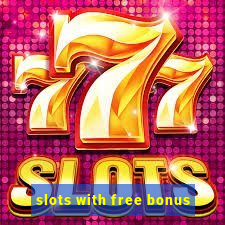 slots with free bonus