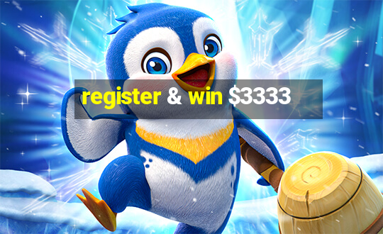 register & win $3333