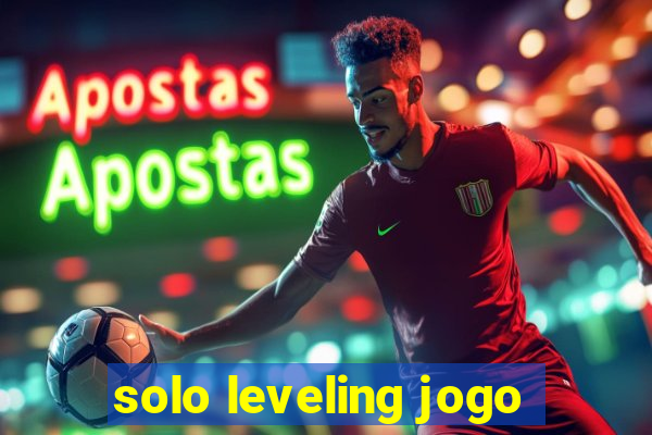 solo leveling jogo