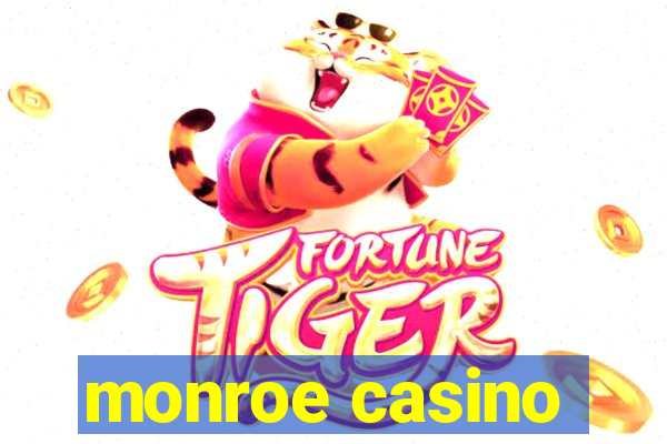 monroe casino