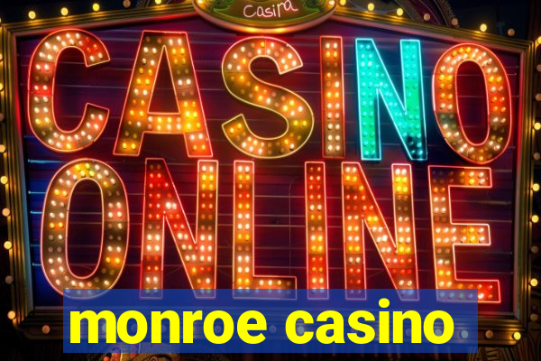 monroe casino