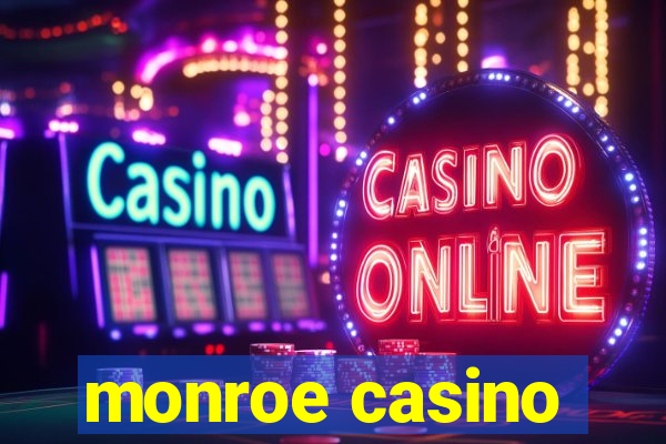 monroe casino