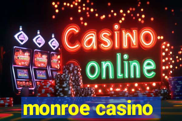 monroe casino