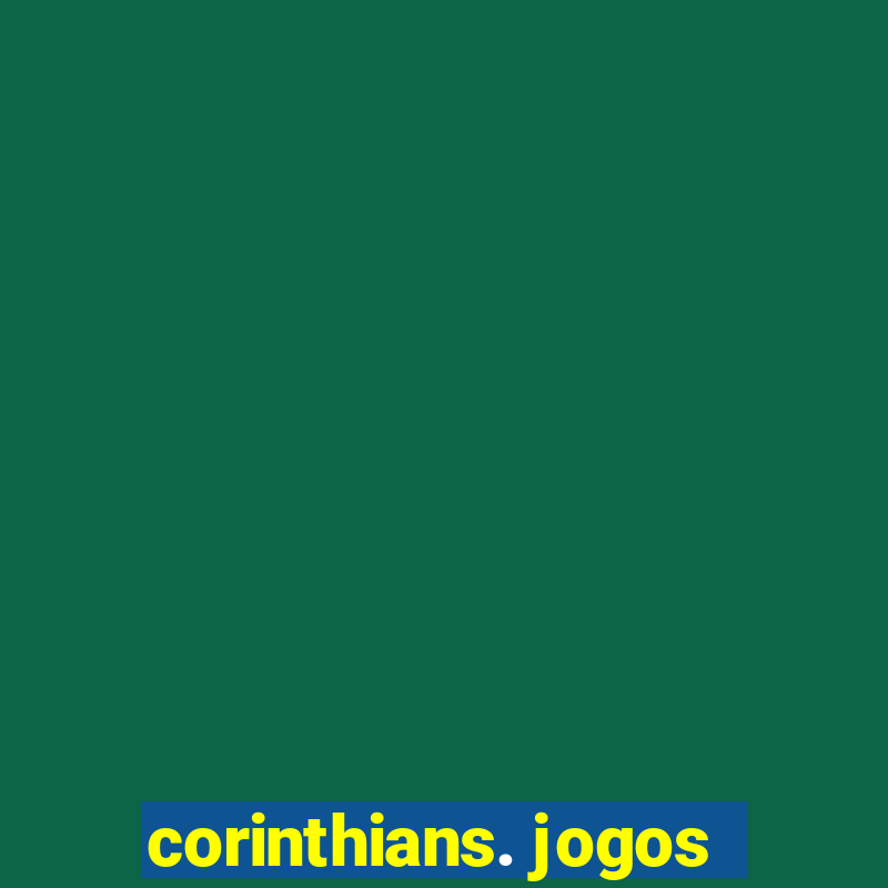 corinthians. jogos