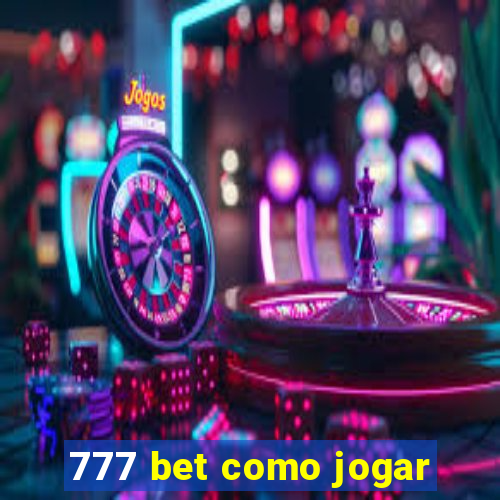 777 bet como jogar