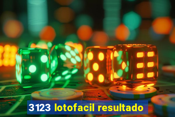 3123 lotofacil resultado