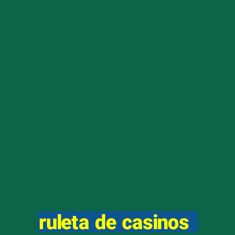 ruleta de casinos