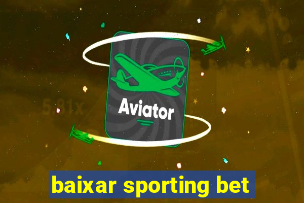 baixar sporting bet