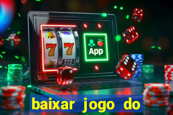 baixar jogo do tigre bet