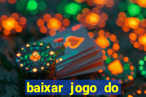 baixar jogo do tigre bet